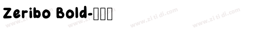 Zeribo Bold字体转换